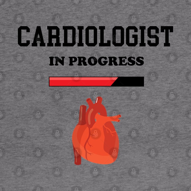 Cardiologist In Progress - Funny Cardiology Student by GasparArts